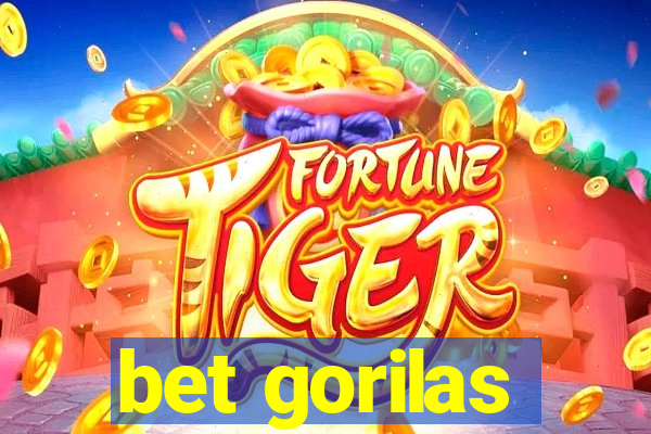 bet gorilas